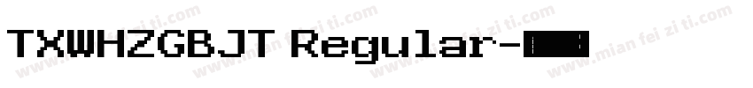 TXWHZGBJT Regular字体转换
